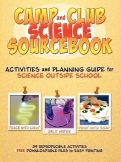 Camp and Club Science Sourcebook: Activities and Leader Planning Guide for Science Outside School - Hershberger, Susan; Hogue, Lynn
