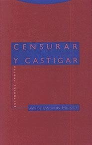 Censurar y castigar - Hirsch, Andrew Von