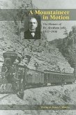 A Mountaineer in Motion: The Memoir of Dr. Abraham Jobe, 1817-1906