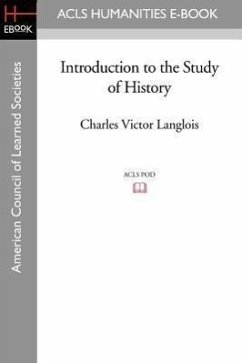 Introduction to the Study of History - Langlois, Charles-Victor