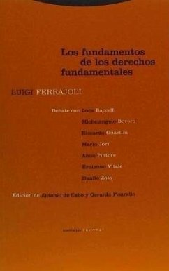 Los fundamentos de los derechos fundamentales : debate con: Luca Baccelli, Michelangelo Aovero - Ferrajoli, Luigi; Pisarello, Gerardo
