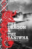 The Dragon and the Taniwha: Maori and Chinese in New Zealand