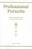 Professional Pursuits: Women and the American Arts and Crafts Movement