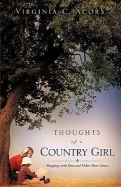 Thoughts of a Country Girl - Acors, Virginia C.