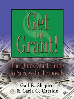 GET THAT GRANT! The Quick-Start Guide to Successful Proposals - SECOND EDITION - Shapiro Edm, Gail R.; Cataldo Mpp, Carla C.