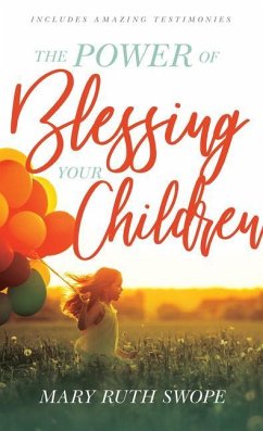 The Power of Blessing Your Children - Swope, Mary Ruth