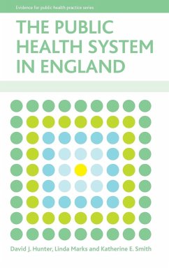 The public health system in England - Hunter, David J.; Marks, Linda