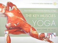 The Key Muscles of Yoga - Long, Ray, MD FRCSC