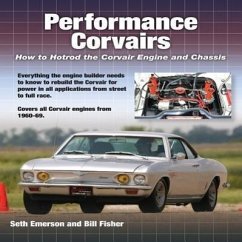 Performance Corvairs: How to Hotrod the - Emerson, Seth; Fisher, Bill