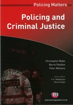 Policing and Criminal Justice - Blake, Christopher; Sheldon, Barrie; Williams, Peter