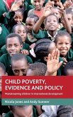 Child poverty, evidence and policy