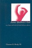 James Baldwin's God: Sex, Hope, and Crisis in Black Holiness Culture