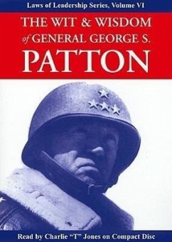 The Wit & Wisdom of General George S. Patton - Patton, George S.