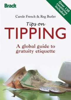 Tips on Tipping: A Global Guide to Gratuity Etiquette - French, Carole; Butler, Reg