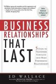 Business Relationships That Last: 5 Steps to Transform Contacts Into High Performing Relationships