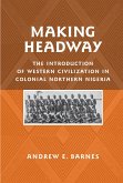 Making Headway: The Introduction of Western Civilization in Colonial Northern Nigeria