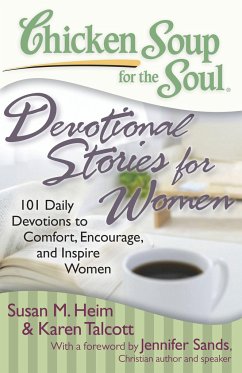 Chicken Soup for the Soul: Devotional Stories for Women - Heim, Susan M; Talcott, Karen C