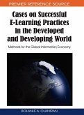 Cases on Successful E-Learning Practices in the Developed and Developing World