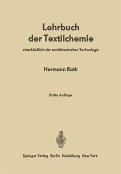 Lehrbuch der Textilchemie einschließlich der textilchemischen Technologie - Mit 221 Abbildungen