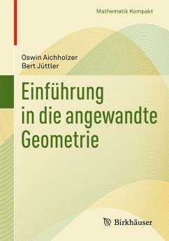 Einführung in die angewandte Geometrie - Aichholzer, Oswin;Jüttler, Bert