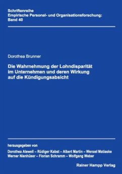 Die Wahrnehmung der Lohndisparität im Unternehmen und deren Wirkung auf die Kündigungsabsicht - Brunner, Dorothea