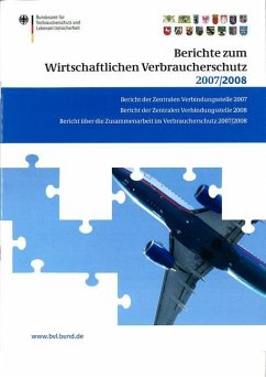 Berichte zum Wirtschaftlichen Verbraucherschutz 2007 und 2008 - Bundesamt für Verbraucherschutz (Hrsg.). Brandt, Peter (Mitherausgeber)