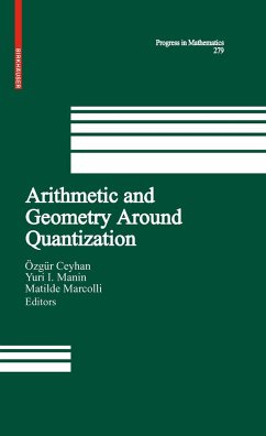 Arithmetic and Geometry Around Quantization - Ceyhan, Özgür / Manin, Yu. I. / Marcolli, Matilde (Hrsg.)