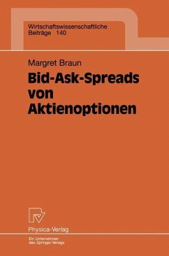 Bid-Ask-Spreads von Aktienoptionen - Braun, Margret