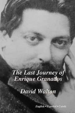 The Last Journey of Enrique Granados - Walton, David
