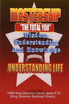 MASTERSHIP AND THE UNDERSTANDING OF LIFE - Ete, King Solomon David Jesse