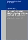 Die Entwicklung einer Balanced Scorecard für eine Non-Profit-Organisation: