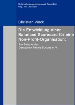 Die Entwicklung einer Balanced Scorecard für eine Non-Profit-Organisation: - Christian, Vinck