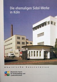 Die ehemaligen Sidol-Werke in Köln-Braunsfeld