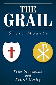 The Grail - Stonehouse, Peter; Conley, Patrick