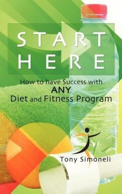 Start Here / How to have Success with ANY Diet and Fitness - Simoneli, Tony