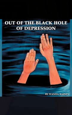 Out of the Black Hole of Depression - Rainey, Wanda