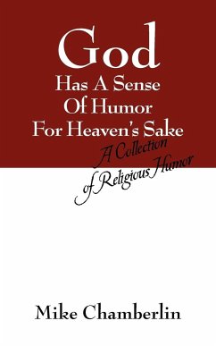 God Has A Sense Of Humor For Heaven's Sake - Chamberlin, Mike