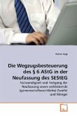 Die Wegzugsbesteuerung des § 6 AStG in der Neufassung des SEStEG