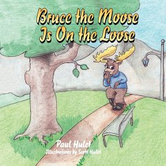 Bruce the Moose Is on the Loose - Hulet, Paul