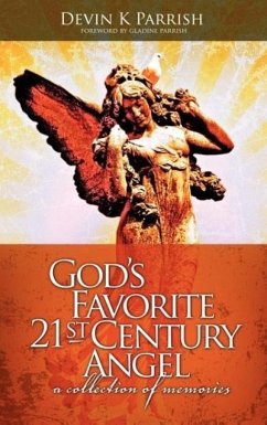 God's Favorite 21st Century Angel, A Collection of Memories - Parrish, Devin