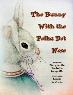 The Bunny with the Polka Dot Nose - Zangrillo, Marguerite Rochelle
