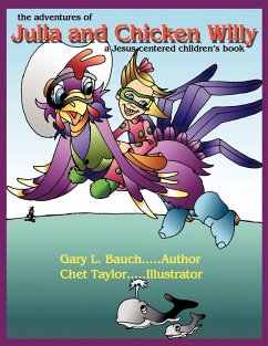 The Adventures of Julia and Chicken Willy - Bauch, Gary L.