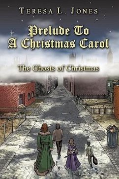 Prelude To A Christmas Carol - Jones, Teresa L