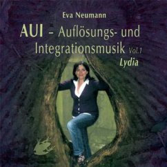 AUI - Auflösungs- und Integrationsmusik Vol. 1, Audio-CD - Neumann, Eva