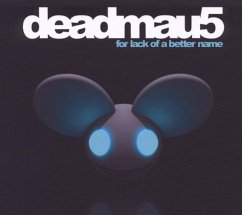 For Lack Of A Better Name - Deadmau5