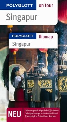 Singapur - Buch mit flipmap - Polyglott on tour Reiseführer - Bruni Gebauer und Stefan Huy