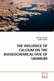 THE INFLUENCE OF CALCIUM ON THE BIOGEOCHEMICAL FATE OF URANIUM
