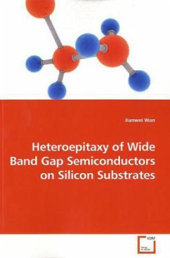 Heteroepitaxy of Wide Band Gap Semiconductors on Silicon Substrates - Wan, Jianwei
