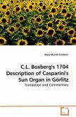 C.L. Boxberg's 1704 Description of Casparini's Sun Organ in Görlitz