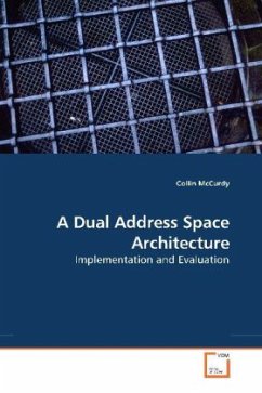 A Dual Address Space Architecture - McCurdy, Collin